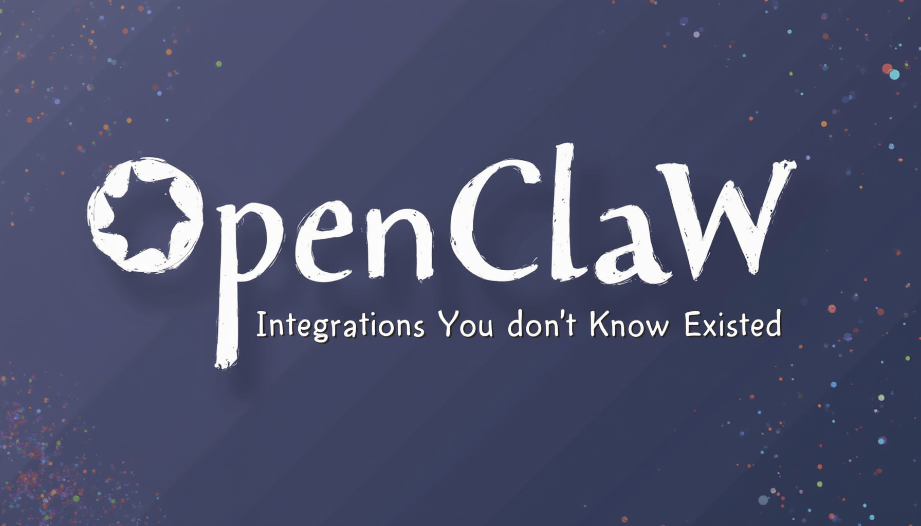 Top 10 OpenClaw Integrations You Didn't Know Existed