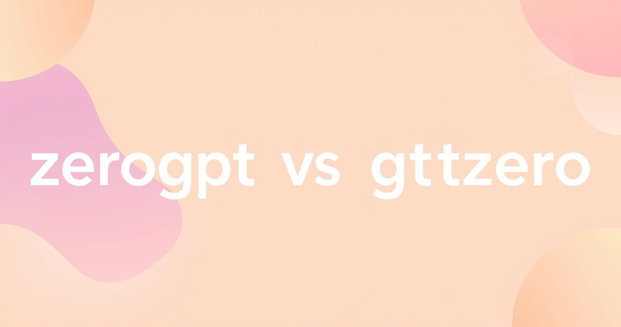 ZeroGPT vs GPTZero: An Expert's Guide to AI Text Detection