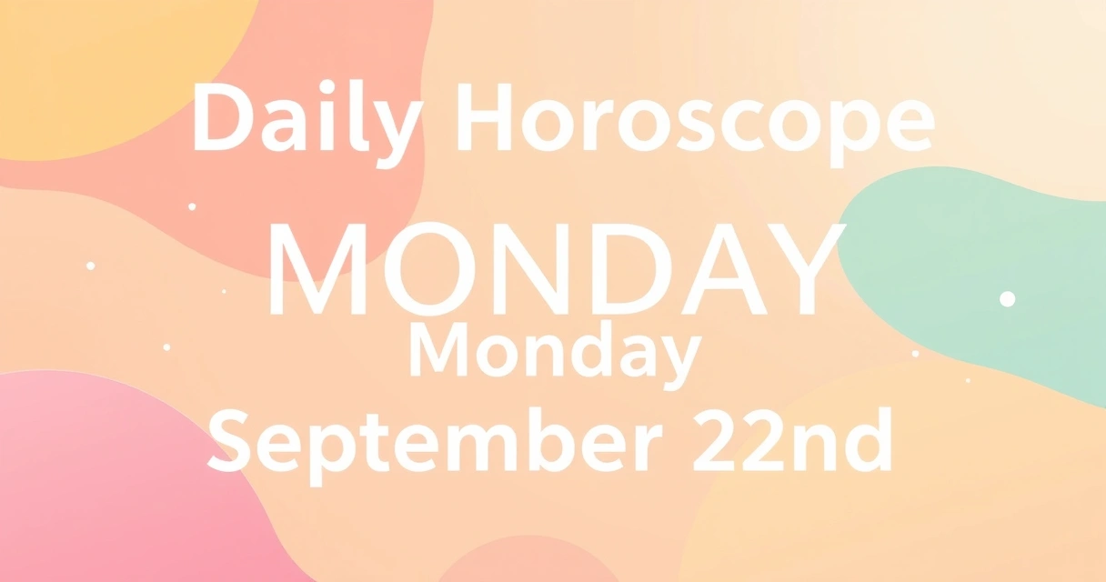 Daily Horoscopes Monday September 22nd: Real Natal Chart Data