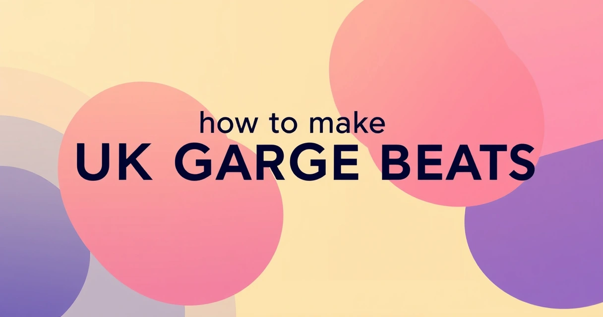 How to Make UK Garage Beats: WavStock's 2024 Production Insights