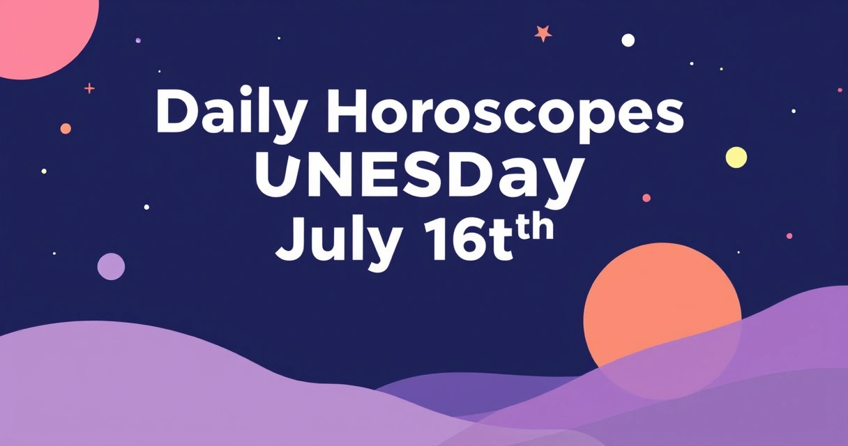 Daily Horoscopes Wednesday July 16th: Data-Backed Astrology