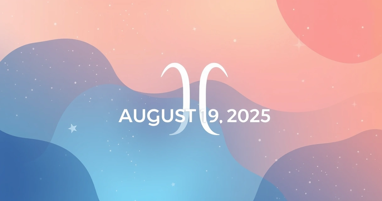 Daily Horoscope for August 19, 2025: Your Cosmic Guide