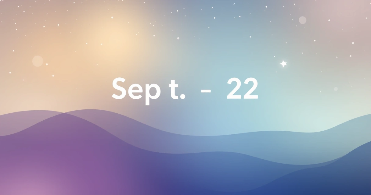 Horoscope Sep 22: Navigating the Equinox & Zodiac Cusp Magic